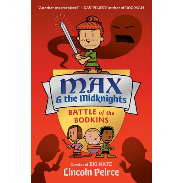 Max And The Midknights: Battle Of The Bodkins by Lincoln Peirce - ship in 10-20 business days, supplied by US partner