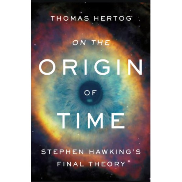 On the Origin of Time by Thomas Hertog - ship in 15-30 business days or more, supplied by US partner