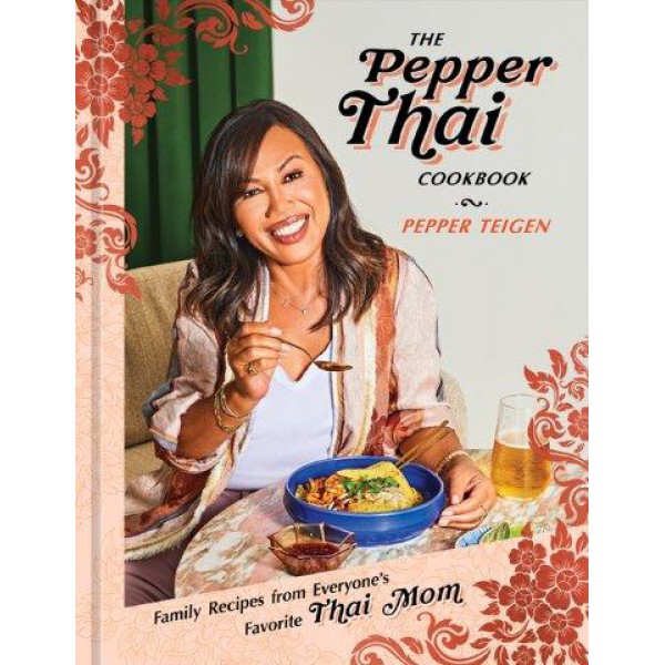 The Pepper Thai Cookbook by Pepper Teigen With Garrett Snyder - ship in 10-20 business days, supplied by US partner