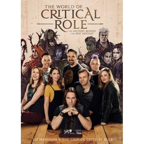 The World Of Critical Role by Liz Marsham And The Cast Of Critical Role - ship in 10-20 business days, supplied by US partner