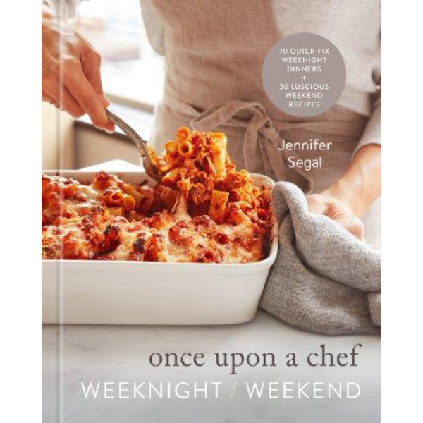 Once Upon a Chef: Weeknight/Weekend by Jennifer Segal - ship in 10-20 business days, supplied by US partner