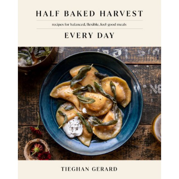 Half Baked Harvest Every Day by Tieghan Gerard - ship in 10-20 business days, supplied by US partner