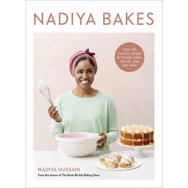 Nadiya Bakes by Nadiya Hussain - ship in 10-20 business days, supplied by US partner