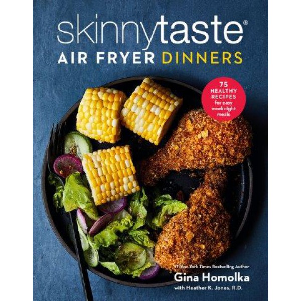 Skinnytaste Air Fryer Dinners by Gina Homolka with Heather K. Jones - ship in 10-20 business days, supplied by US partner