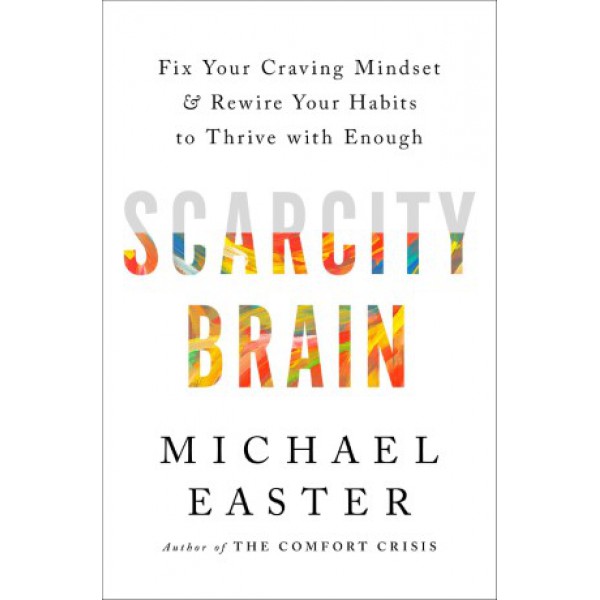 Scarcity Brain by Michael Easter - ship in 15-30 business days or more, supplied by US partner