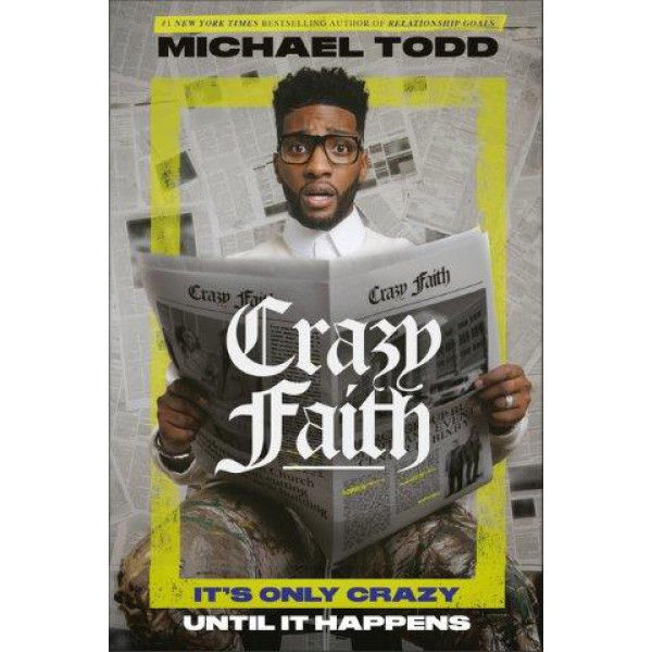 Crazy Faith by Michael Todd - ship in 10-20 business days, supplied by US partner