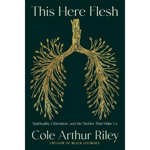 This Here Flesh by Cole Arthur Riley - ship in 10-20 business days, supplied by US partner