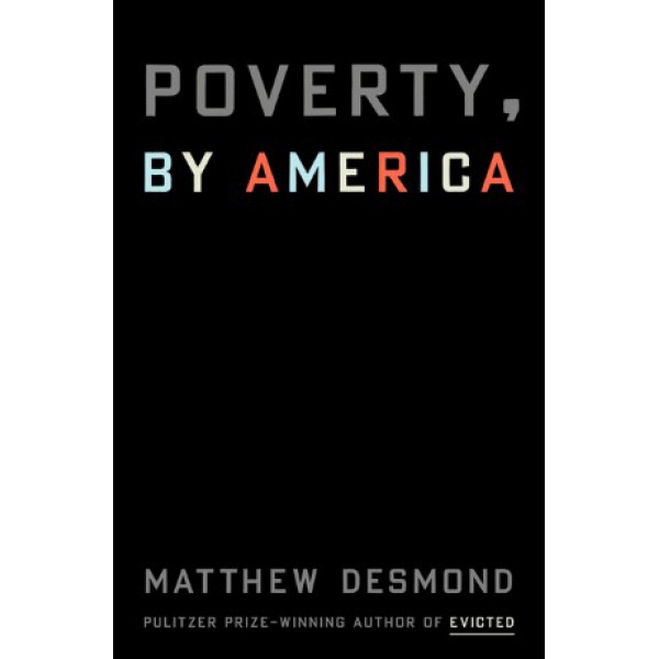 Poverty, by America by Matthew Desmond - ship in 15-30 business days or more, supplied by US partner