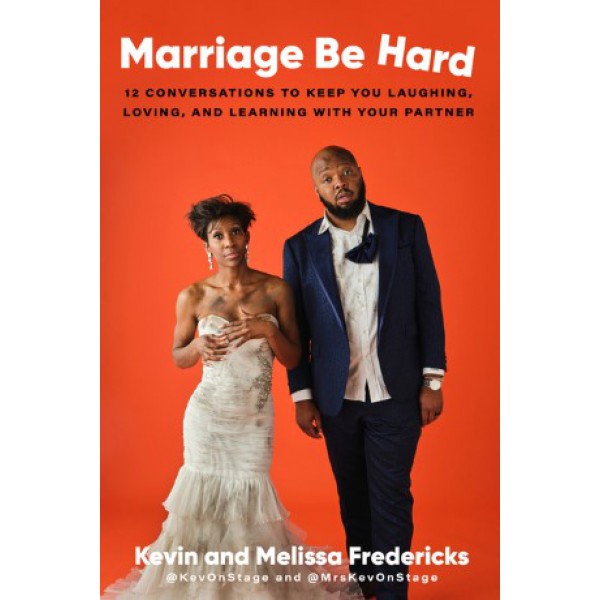 Marriage Be Hard by Kevin Fredericks and Melissa Fredericks - ship in 10-20 business days, supplied by US partner