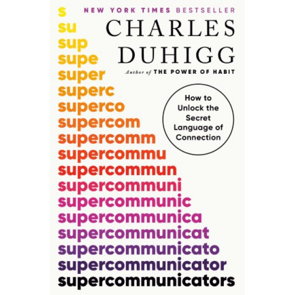 Supercommunicators by Charles Duhigg - ship in 10-20 business days, supplied by US partner