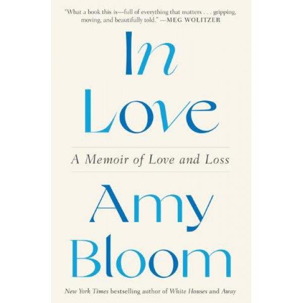 In Love by Amy Bloom - ship in 10-20 business days, supplied by US partner