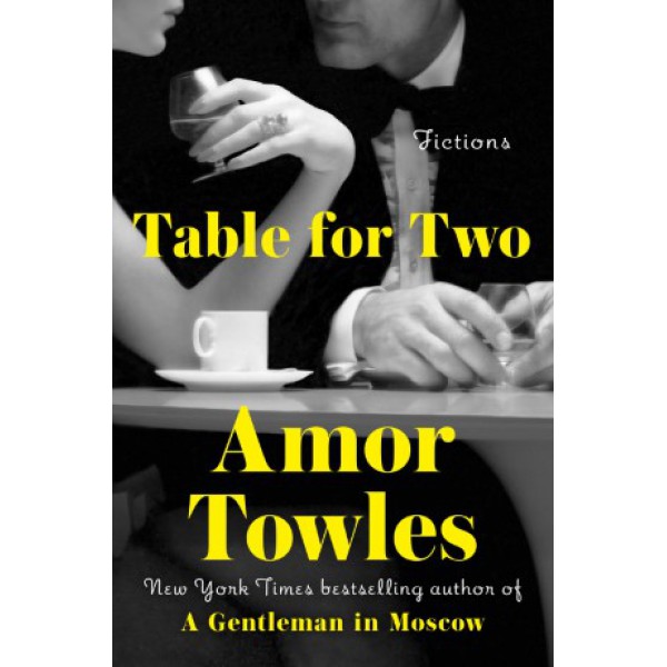 Table for Two by Amor Towles - ship in 10-20 business days, supplied by US partner