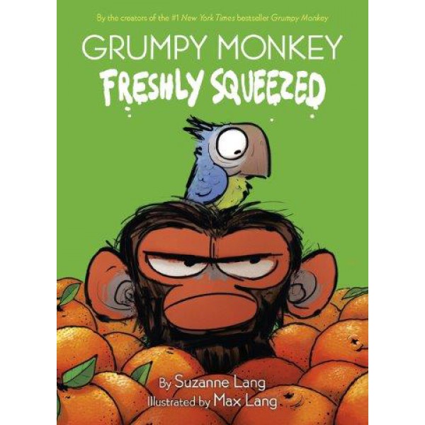 Grumpy Monkey Freshly Squeezed by Suzanne Lang - ship in 10-20 business days, supplied by US partner