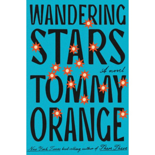 Wandering Stars by Tommy Orange - ship in 10-20 business days, supplied by US partner