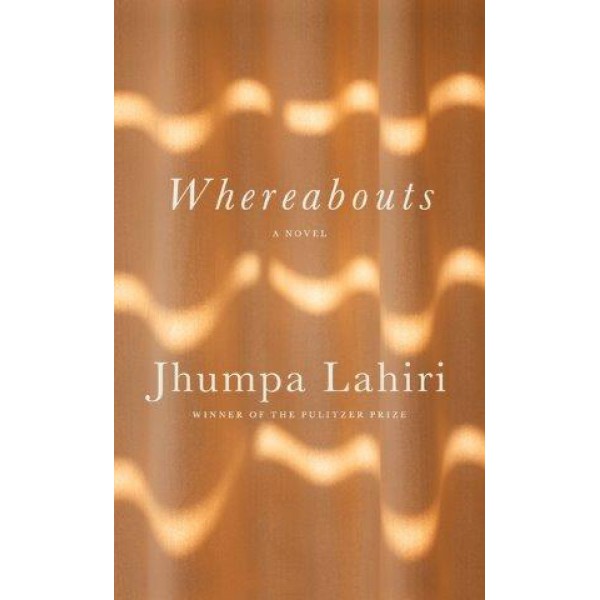 Whereabouts by Jhumpa Lahiri - ship in 10-20 business days, supplied by US partner