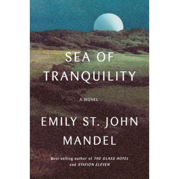 Sea of Tranquility by Emily St. John Mandel - ship in 10-20 business days, supplied by US partner