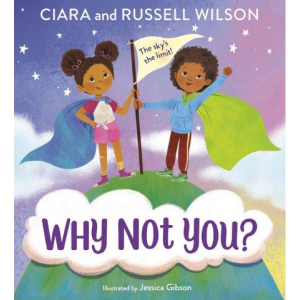 Why Not You? by Ciara and Russell Wilson - ship in 10-20 business days, supplied by US partner