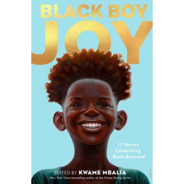 Black Boy Joy Edited by Kwame Mbalia - ship in 10-20 business days, supplied by US partner