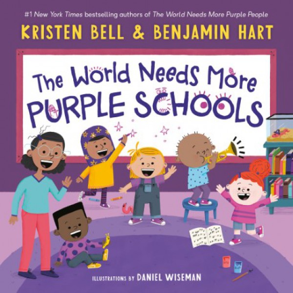 The World Needs More Purple Schools by Kristen Bell and Benjamin Hart - ship in 10-20 business days, supplied by US partner