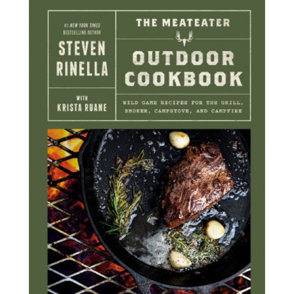 The Meateater Outdoor Cookbook by Steven Rinella with Krista Ruane - ship in 10-20 business days, supplied by US partner