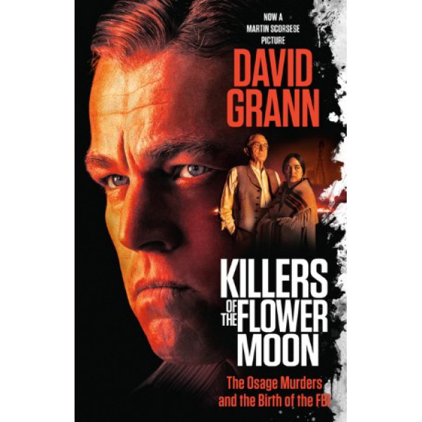 Killers of the Flower Moon (Movie Tie-in Edition) by David Grann - ship in 15-30 business days or more, supplied by US partner