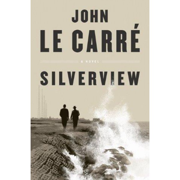 Silverview by John Le Carré - ship in 10-20 business days, supplied by US partner