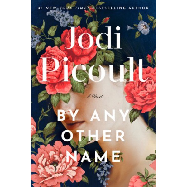 By Any Other Name by Jodi Picoult - ship in 10-20 business days, supplied by US partner