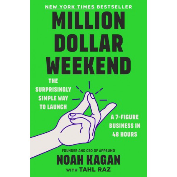 Million Dollar Weekend by Noah Kagan with Tahl Raz - ship in 10-20 business days, supplied by US partner