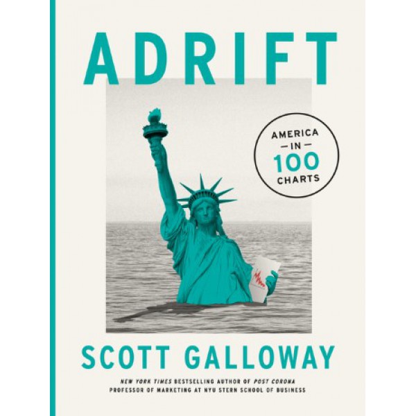 Adrift by Scott Galloway - ship in 7-30 business days or more, supplied by US partner