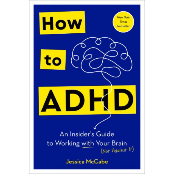 How to ADHD by Jessica McCabe - ship in 10-20 business days, supplied by US partner