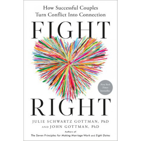 Fight Right by Julie Schwartz Gottman and John Gottman - ship in 10-20 business days, supplied by US partner