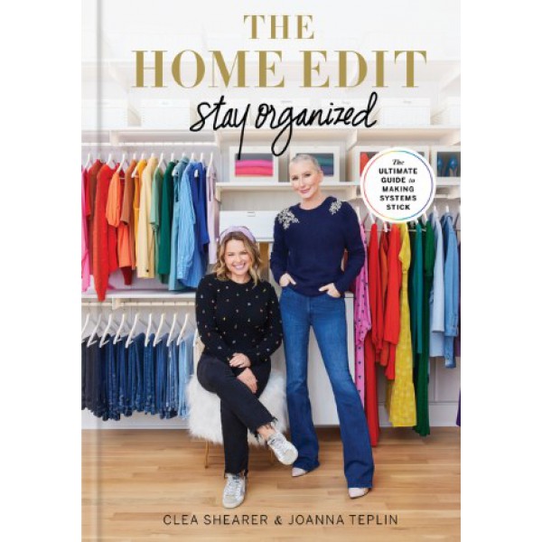 The Home Edit: Stay Organized by Clea Shearer and Joanna Teplin - ship in 10-20 business days, supplied by US partner