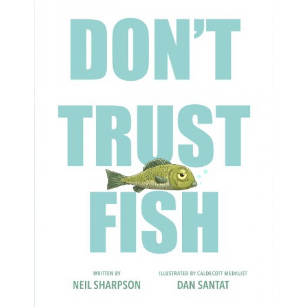 Don't Trust Fish by Neil Sharpson - ship in 10-20 business days, supplied by US partner