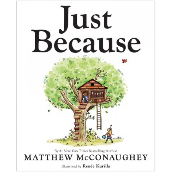 Just Because by Matthew McConaughey - ship in 15-30 business days or more, supplied by US partner