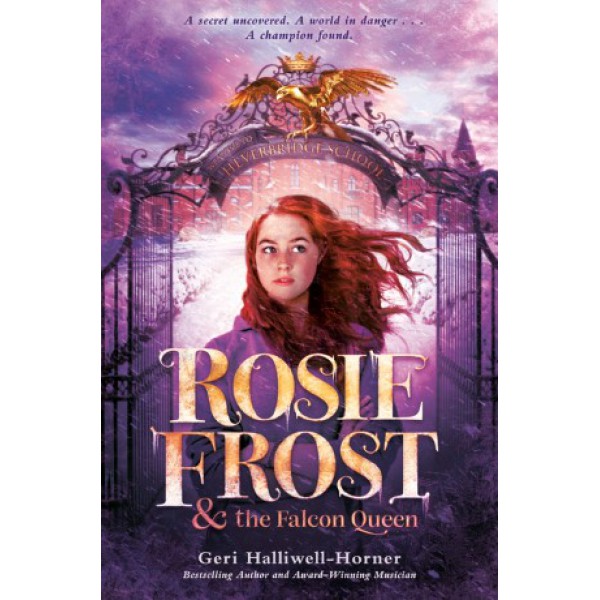 Rosie Frost and the Falcon Queen by Geri Halliwell-Horner - ship in 15-30 business days or more, supplied by US partner