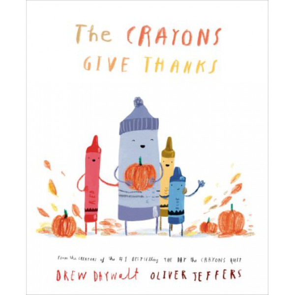The Crayons Give Thanks by Drew Daywalt - ship in 10-20 business days, supplied by US partner