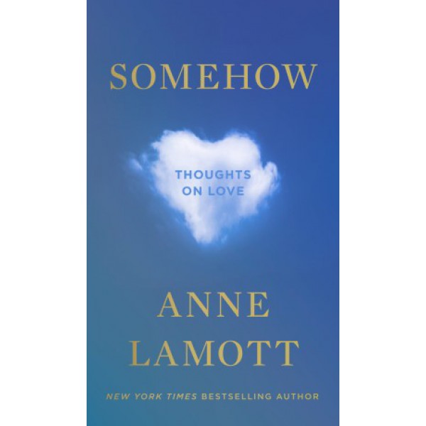 Somehow by Anne Lamott - ship in 10-20 business days, supplied by US partner