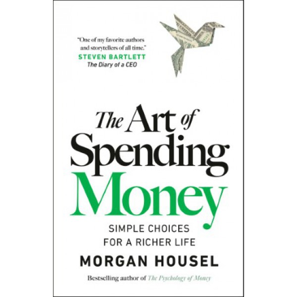 The Art of Spending Money by Morgan Housel - ship in 10-20 business days, supplied by US partner