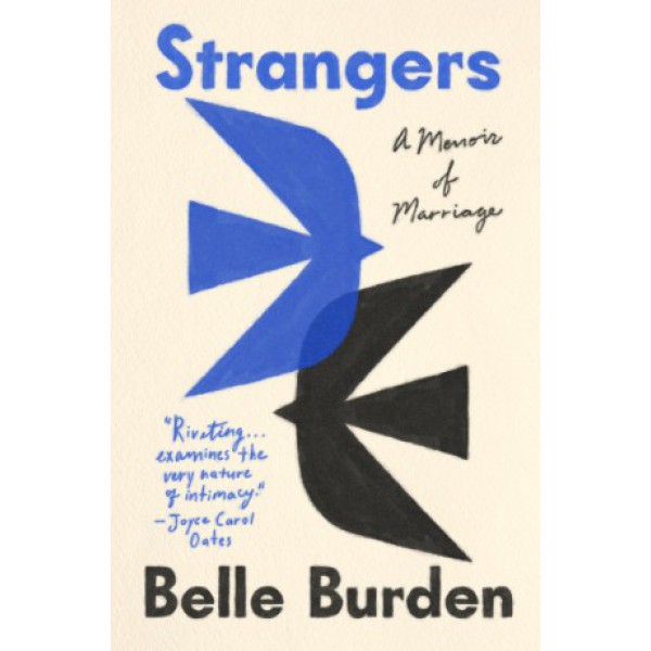 Strangers: A Memoir of Marriage by Belle Burden - ship in 10-20 business days, supplied by US partner