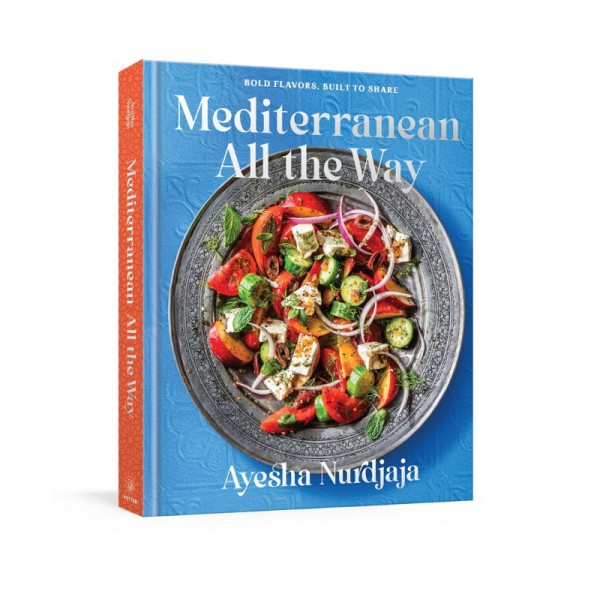 Mediterranean All the Way by Ayesha Nurdjaja - ship in 10-20 business days, supplied by US partner