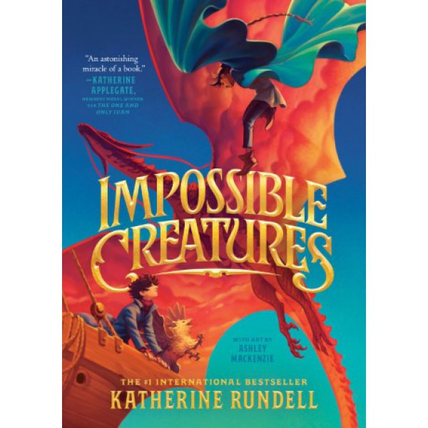 Impossible Creatures by Katherine Rundell - ship in 10-20 business days, supplied by US partner