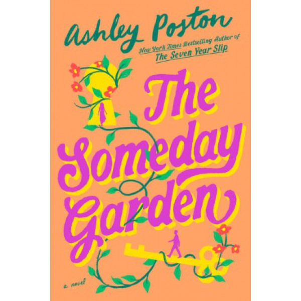 The Someday Garden by Ashley Poston - ship in 10-20 business days, supplied by US partner