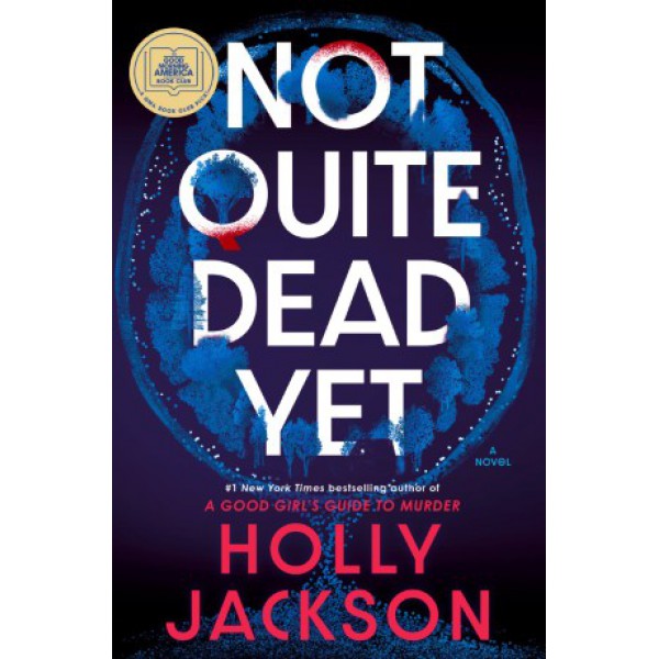 Not Quite Dead Yet by Holly Jackson - ship in 10-20 business days, supplied by US partner