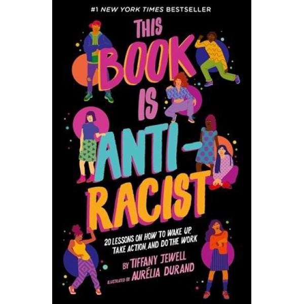 This Book Is Anti-Racist by Tiffany Jewell - ship in 15-30 business days or more, supplied by US partner