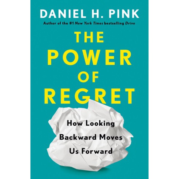 The Power of Regret by Daniel H. Pink - ship in 15-30 business days or more, supplied by US partner