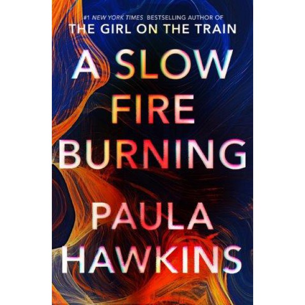 A Slow Fire Burning by Paula Hawkins - ship in 10-20 business days, supplied by US partner