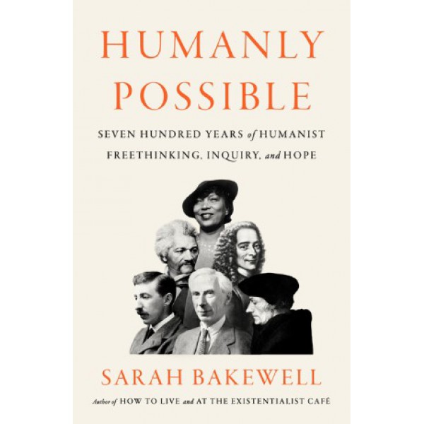Humanly Possible by Sarah Bakewell - ship in 15-30 business days or more, supplied by US partner