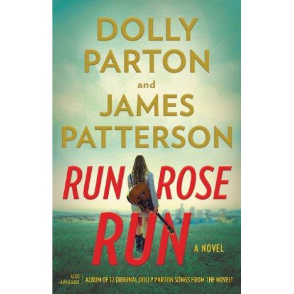 Run, Rose, Run by Dolly Parton and James Patterson - ship in 10-20 business days, supplied by US partner