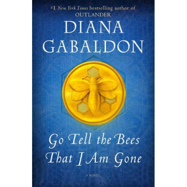 Go Tell the Bees That I Am Gone by Diana Gabaldon - ship in 15-30 business days or more, supplied by US partner