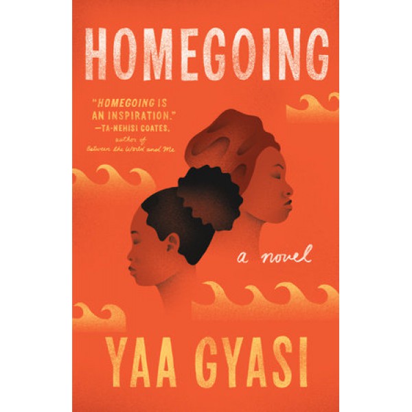 Homegoing by Yaa Gyasi - ship in 10-20 business days, supplied by US partner